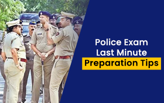 Police exam last minute preparation tips.